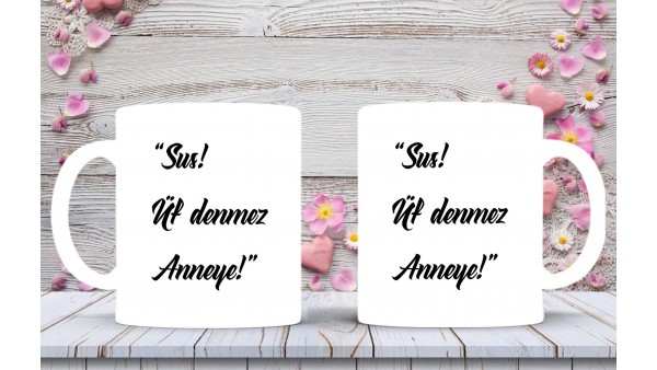 Anneler Gününe Özel Anne Sözleri Baskılı Kupa-Mikshediye