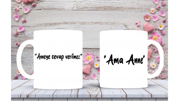 Anneler Gününe Özel Anne Sözleri Baskılı Kupa-Mikshediye