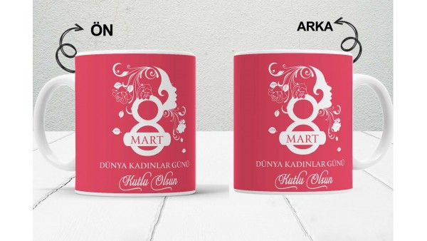 8 Mart Kadınlar  Gününe Özel Tasarımlı Baskılı Kupa Bardak – MiksHediye