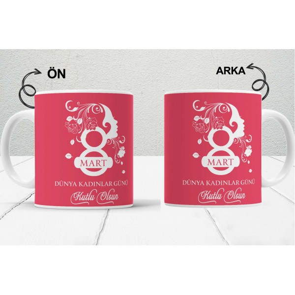 8 Mart Kadınlar  Gününe Özel Tasarımlı Baskılı Kupa Bardak – MiksHediye