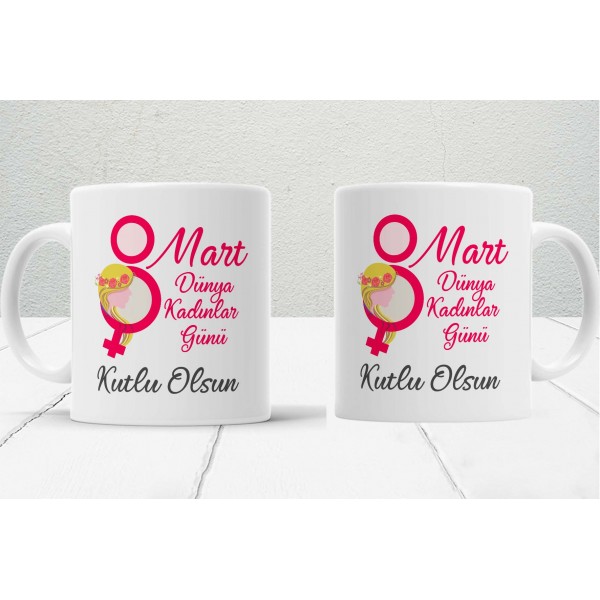 8 Mart Kadınlar  Gününe Özel Tasarımlı Baskılı Kupa Bardak – MiksHediye