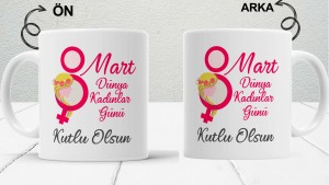 8 Mart Kadınlar  Gününe Özel baskılı seramik kupa bardak