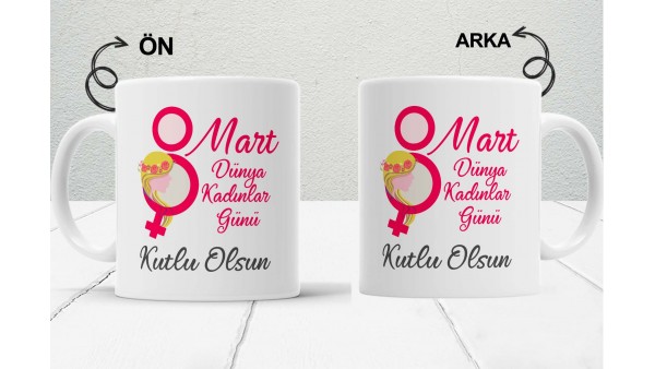 8 Mart Kadınlar  Gününe Özel Tasarımlı Baskılı Kupa Bardak – MiksHediye