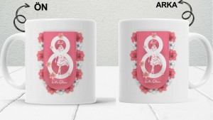 8 Mart Kadınlar  Gününe Özel baskılı seramik kupa bardak